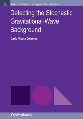 Detecting the Stochastic Gravitational-Wave Background (Iop Concise Physics)