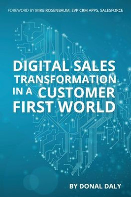 Digital Sales Transformation In a Customer First World
