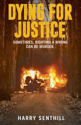 Dying For Justice: An extrajudicial thriller