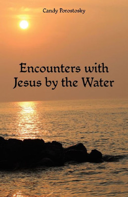 Encounters with Jesus by the Water
