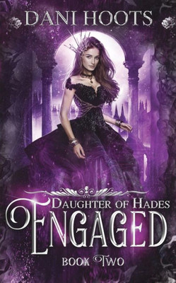 Engaged (Daughter of Hades)