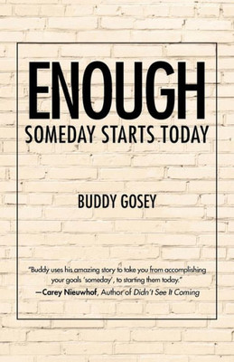 Enough: Someday Starts Today