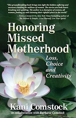 Honoring Missed Motherhood: Loss, Choice and Creativity