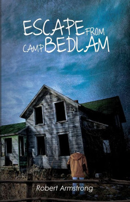 Escape From Camp Bedlam