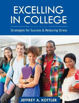 Excelling in College: Strategies for Success and Reducing Stress