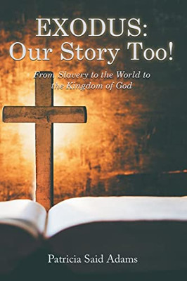 Exodus: Our Story Too!: Our Story Too!