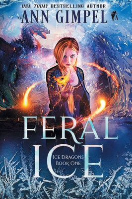 Feral Ice: Paranormal Fantasy (Ice Dragons)