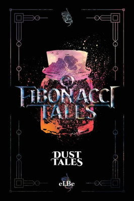 Fibonacci Tales: Dust Tales (3)