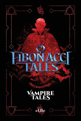 Fibonacci Tales: Vampire Tales (1)
