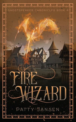 Fire Wizard (Ghostspeaker Chronicles)
