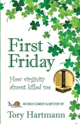 First Friday: How Virginity Almost Killed Me