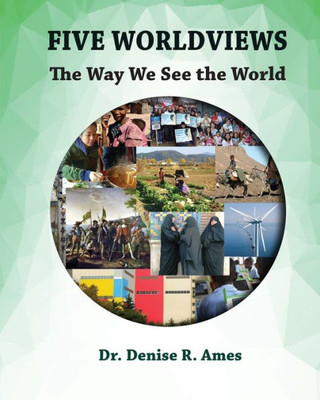 Five Worldviews: The Way We See the World