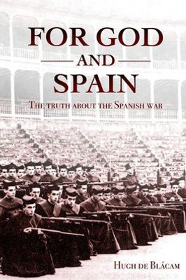 For God and Spain: The Truth About the Spanish War