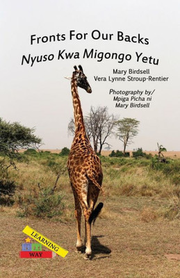 Fronts For Our Backs/Nyuso Kwa Migongo Yetu (Learning My Way)