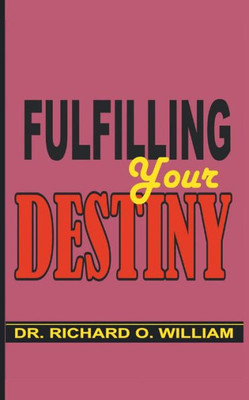 Fulfilling Your Destiny