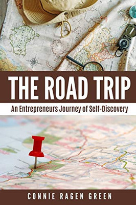 The Road Trip: An Entrepreneur's Journey of Self-Discovery