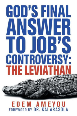 God's Final Answer to Job's Controversy: the Leviathan