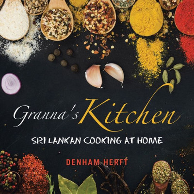 Granna's Kitchen: Sri Lankan Cooking at Home