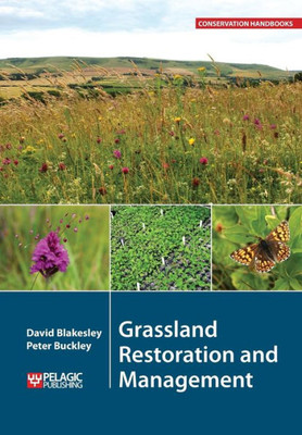 Grassland Restoration and Management (Conservation Handbooks)