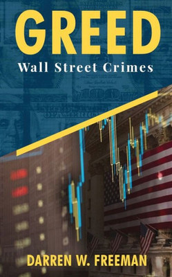 Greed: Wall Street Crimes