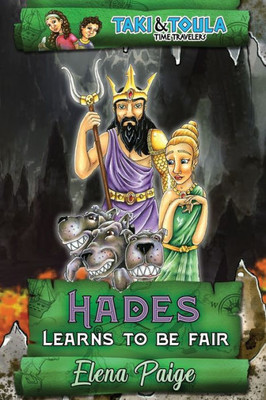 Hades Learns To Be Fair (Taki & Toula Time Travelers)