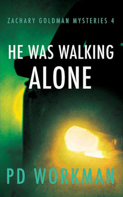 He was Walking Alone (Zachary Goldman Mysteries)