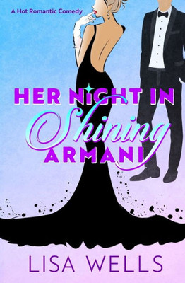 Her Night In Shining Armani: A Mistaken Identity Romantic Comedy (Manhattan Knitters' Club)