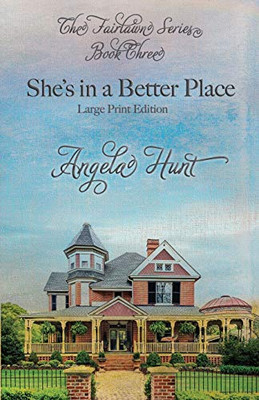 She's In a Better Place: Large Print Edition