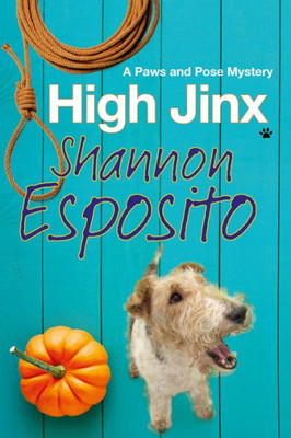 High Jinx (A Paws and Pose Mystery, 2)