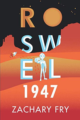Roswell 1947 (The Annonaki)