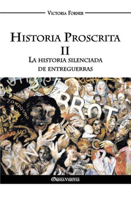 Historia Proscrita II: La historia silenciada de entreguerras (Spanish Edition)