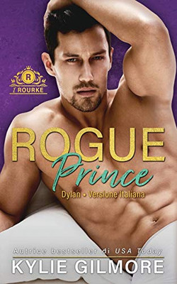 Rogue Prince - Dylan (Italian Edition)