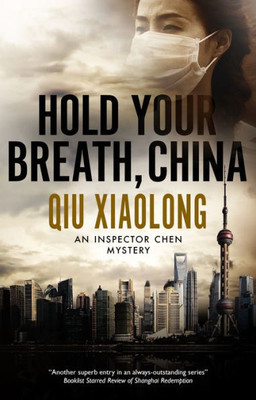 Hold Your Breath, China (An Inspector Chen mystery, 10)