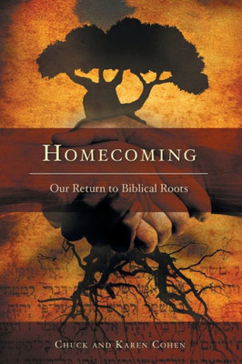 Homecoming: Our Return to Biblical Roots