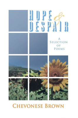 Hope & Despair: A selection of Poems