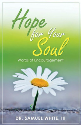 Hope for Your Soul: Words of Encouragement