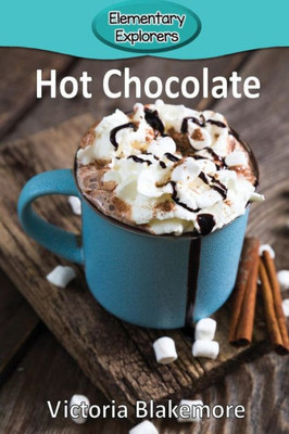 Hot Chocolate (45) (Elementary Explorers)