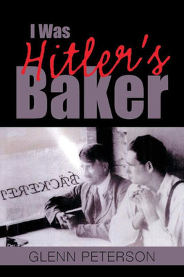 I Was Hitler's Baker