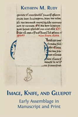Image, Knife, and Gluepot: Early Assemblage in Manuscript and Print