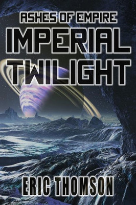 Imperial Twilight (Ashes of Empire)