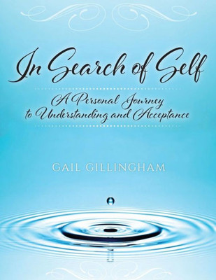 In Search of Self: A Personal Journey to Understanding and Acceptance