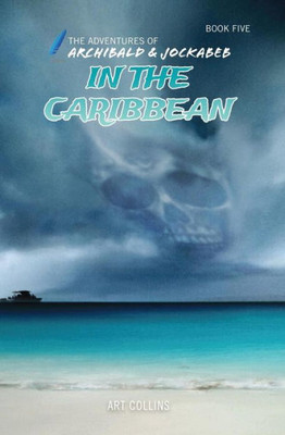 In the Caribbean (The Adventures of Archibald and Jockabeb)