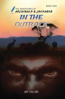 In the Outback (The Adventures of Archibald and Jockabeb)