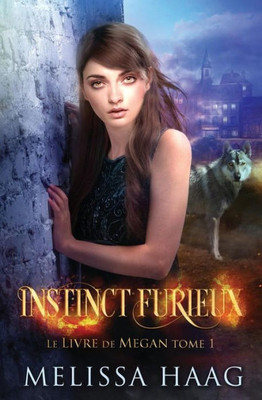 Instinct Furieux (Le Livre de Megan) (French Edition)