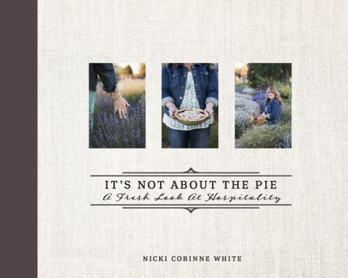 Its Not About the Pie: A Fresh Look at Hospitality