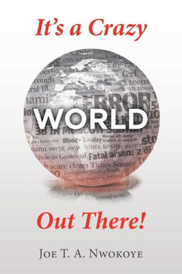 It's a Crazy World out There!