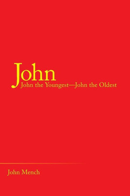 John: John the Youngest-John the Oldest