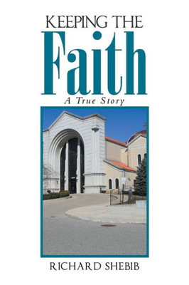 Keeping the Faith: A True Story