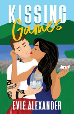 Kissing Games: a romantic comedy (The Kinloch Series)