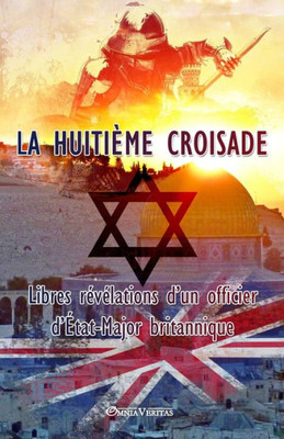 La huitième croisade (French Edition)